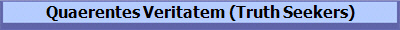 Quaerentes Veritatem (Truth Seekers)